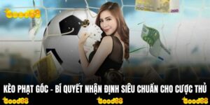 Kèo Phạt Góc - Bí Quyết Nhận Định Siêu Chuẩn Cho Cược Thủ